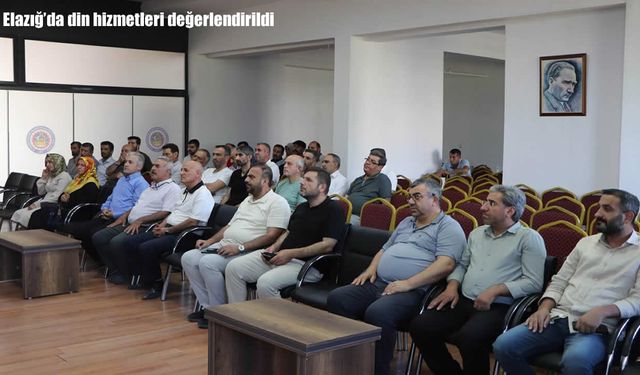 Elazığ Müftülüğü'nde din hizmetleri değerlendirme toplantısı