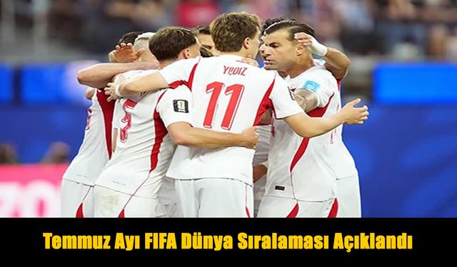 FIFA dünya sıralaması açıklandı! Türkiye'nin yeni sırası belli oldu
