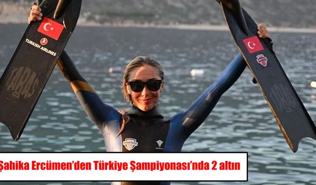 Şahika Ercümen Türkiye Şampiyonası'na damga vurdu: 2 altın madalya