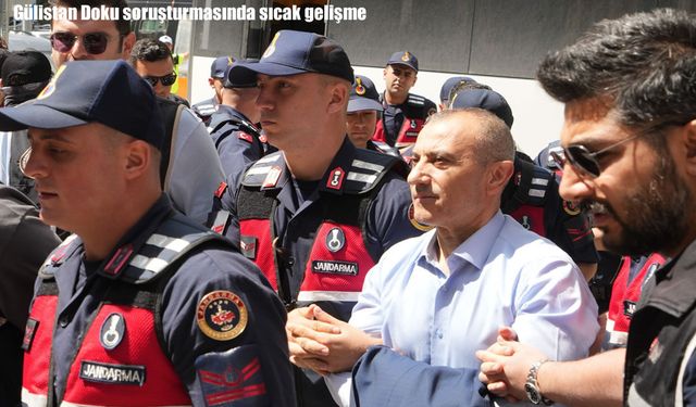 Gülistan Doku soruşturmasında sıcak gelişme
