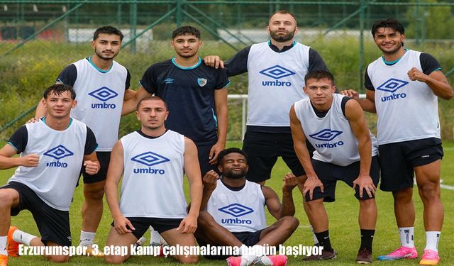 Erzurumspor'da 3. etap kampı başlıyor: Yeni sezon mesaisi yeniden start alıyor