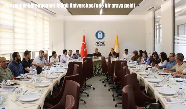 Lise rehber öğretmenleri İnönü Üniversitesi'nde bir araya geldi
