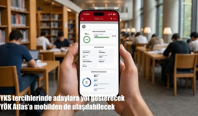 YÖK atlas mobil uyumlu oldu: YKS adaylarına tercih kolaylığı