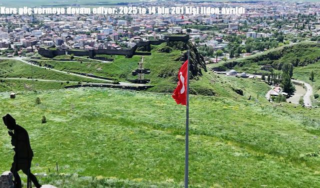 Kars göç vermeye devam ediyor: 2025'te 14 bin 201 kişi ilden ayrıldı