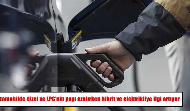 Türkiye'de otomobil tercihi değişiyor: Hibrit ve elektrikli araçlar yükselişte