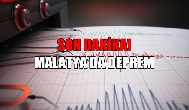 SON DAKİKA: Malatya’da 4.1 büyüklüğünde deprem