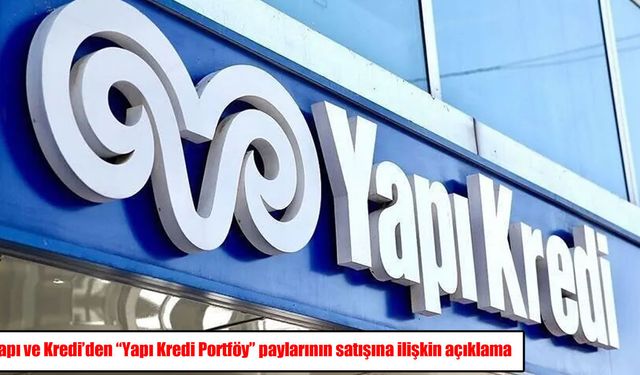 Yapı Kredi Portföy Azimut'a geçiyor: Anlaşmanın bedeli belli oldu