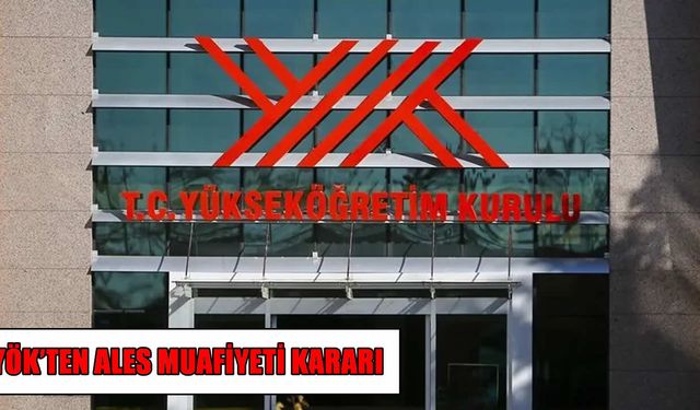 YÖK ALES muafiyeti listesini güncelledi: Yeni ön lisans program daha eklendi
