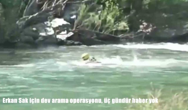 Habur Çayı'nda kaybolan Erkan Sak'ı arama çalışmaları üçüncü gününde