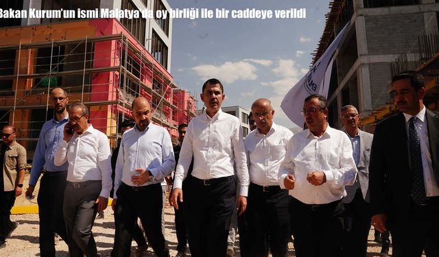 Bakan Kurum’un ismi Malatya’da oy birliği ile bir caddeye verildi