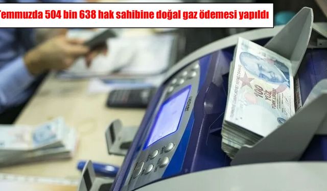 Bakan Göktaş duyurdu: 504 bin haneye 158,8 milyon TL doğal gaz desteği ödendi
