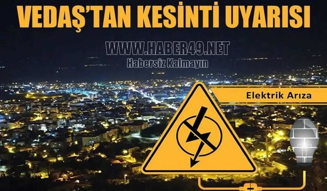 VEDAŞ'tan Korkut için elektrik kesintisi uyarısı