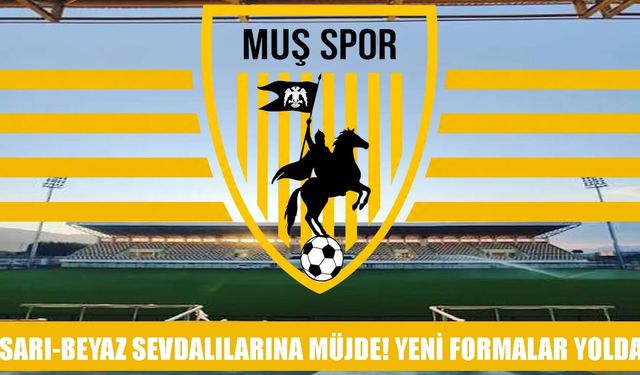 Muşspor'da yeni sezon heyecanı: Adidas formalar gün sayıyor