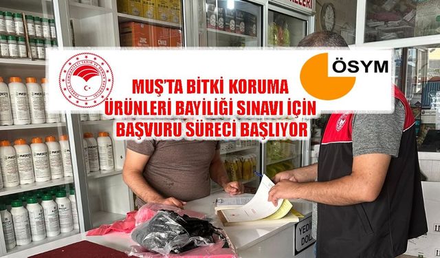 Muş’ta tarım sektöründe bayi olmak isteyenler dikkat: Sınav takvimi belli oldu