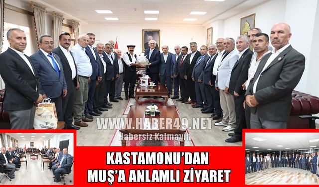 Muş ile Kastamonu arasında gönül köprüsü