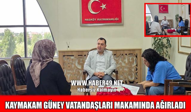 Hasköy Kaymakamı Güney, vatandaşların talep ve sorunlarını dinledi