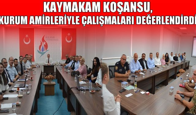 Bulanık’ta kurum amirleriyle değerlendirme toplantısı