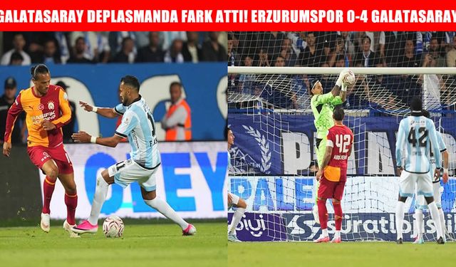 Osimhen şov yaptı, Galatasaray Erzurum’da fırtına gibi esti: 0-4!