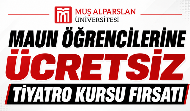MAUN öğrencilerine ücretsiz tiyatro ve sahne sanatları eğitimi