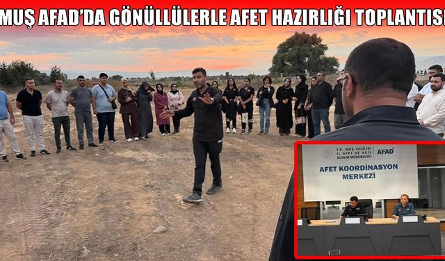 Muş AFAD’da gönüllülük ve afetlere hazırlık toplantısı