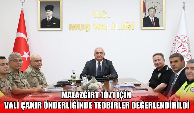 Muş'ta Malazgirt etkinlikleri öncesi güvenlik toplantısı