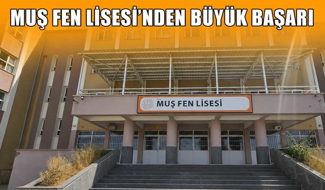 Muş Fen Lisesi, 2026 YKS'de 32 öğrencisini üniversiteli yaptı
