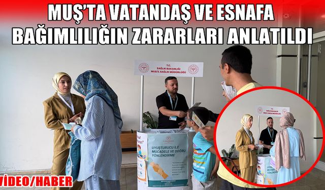 Muş’ta Bağımlılıkla mücadele için bilgilendirme standı kuruldu