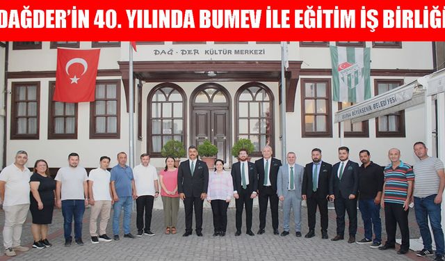 DAĞDER ve BUMEV’den eğitim için güç birliği