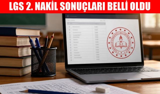 LGS 2. nakil sonuçları açıklandı: MEB sorgulama ekranı