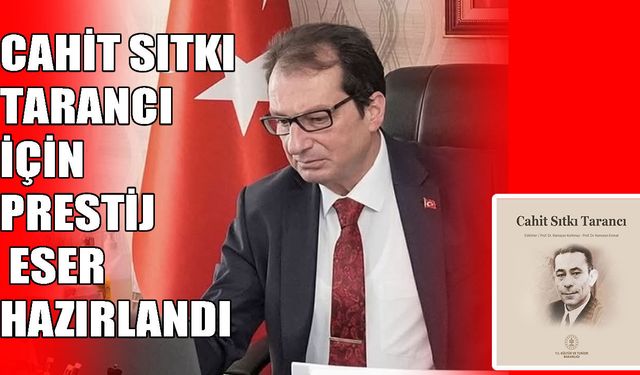 Kültür ve Turizm Bakanlığı’ndan Cahit Sıtkı Tarancı için prestij eser