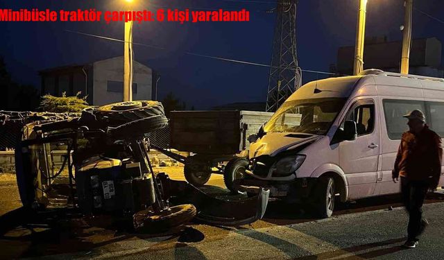 Afyonkarahisar’da minibüs ile traktör çarpıştı: 6 yaralı