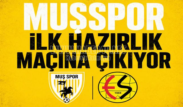 Muşspor yeni sezonun ilk hazırlık maçına çıkıyor