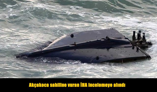 Akçakoca Açıklarında Bulunan İHA İncelemeye Alındı