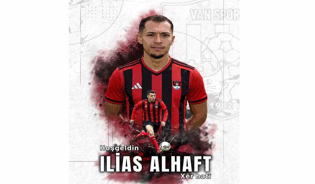 Vanspor Futbol Kulübü, Ilias Alhaft'ı kadrosuna kattı