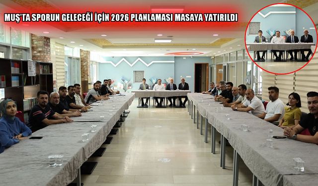 Muş'ta spor kulüplerinin 2026 yılı yol haritası belirlendi