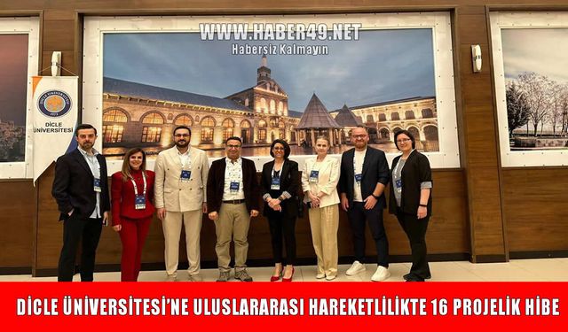 Dicle Üniversitesinden 15 ülkeyle 16 projeye Erasmus+ hibesi