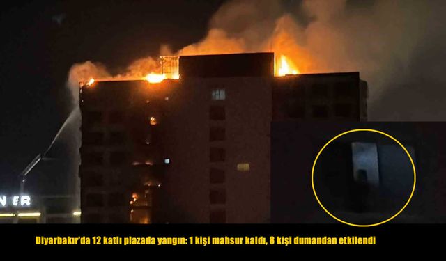 Diyarbakır’da 12 katlı plazada yangın kontrol altına alındı: 8 kişi dumandan etkilendi