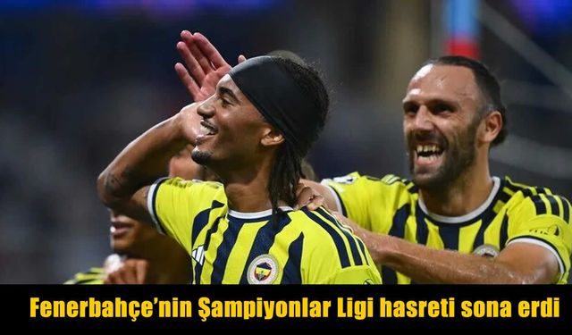 Fenerbahçe, 18 yıl sonra Şampiyonlar Ligi’nde