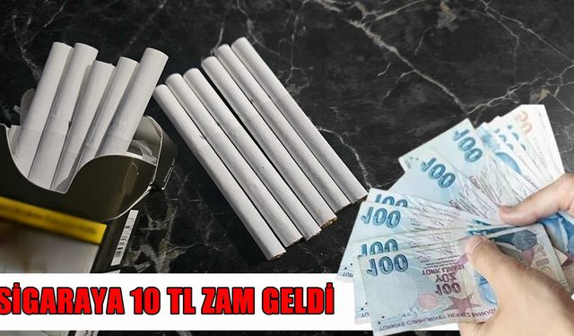 Sigara’ya 10 TL zam: İşte yeni fiyat listesi