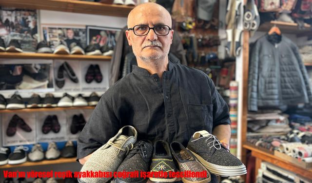 Van'ın yöresel reşik ayakkabısı coğrafi işaretle tescillendi