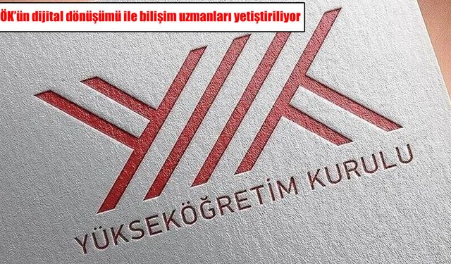 YÖK’ün dijital dönüşüm hamlesi: Bilişim uzmanları yetiştiriliyor