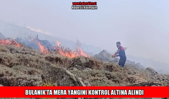 Bulanık’ta köy merasında yangın!