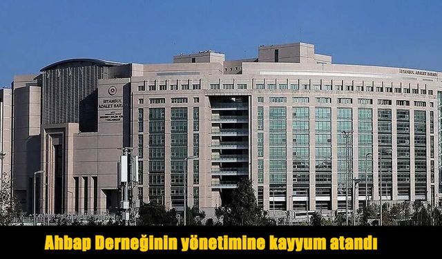 Ahbap Derneği Dosyasında Kritik Karar! Mahkeme Kayyum Atadı