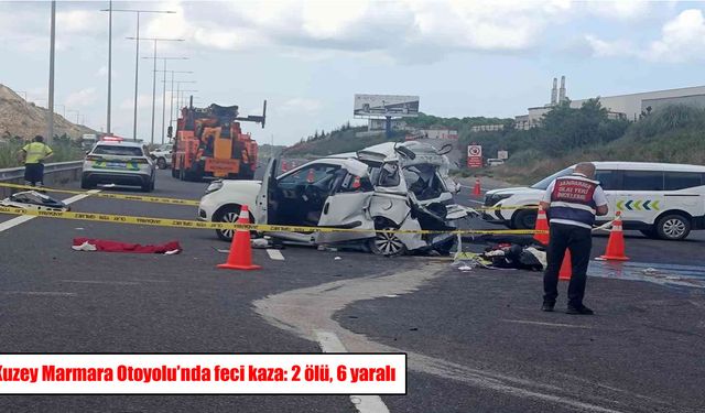 Kuzey Marmara Otoyolu’nda feci kaza: 2 ölü, 6 yaralı