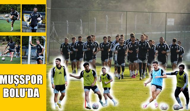 Muşspor üçüncü etap kampına Bolu’da başladı