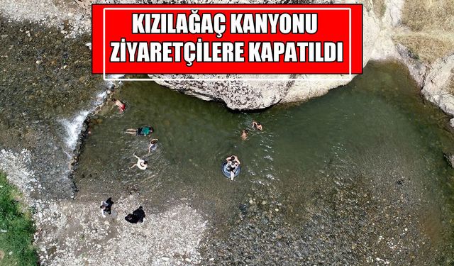 Muş’ta Kızılağaç kanyonu ziyarete kapatılıyor