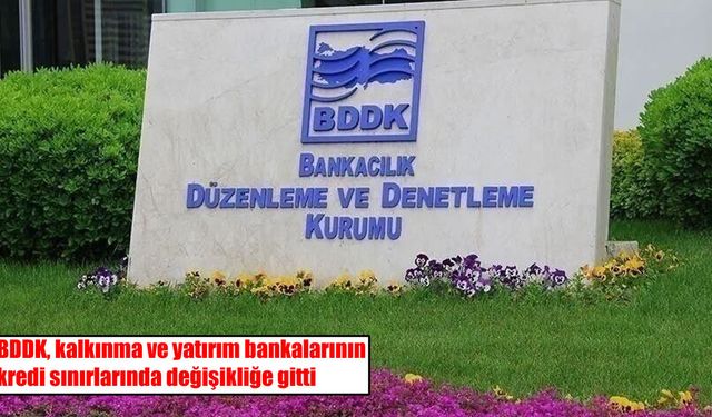 BDDK kredi sınırlarını değiştirdi: Yeni oranlar belli oldu
