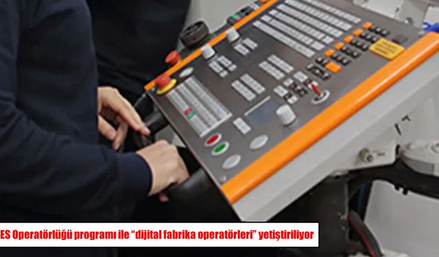 YÖK geleceğin mesleğini duyurdu: MES operatörlerine ihtiyaç artacak