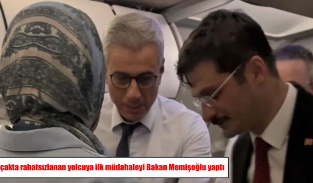 Uçakta yolcu rahatsızlandı: İlk müdahaleyi Sağlık Bakanı Memişoğlu yaptı