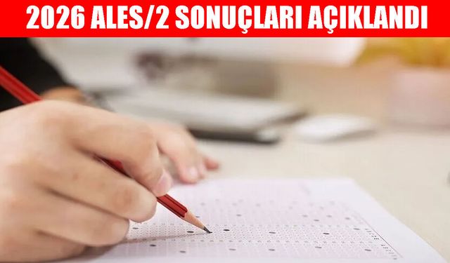 ÖSYM duyurdu: 2026-ALES/2 sonuçları belli oldu